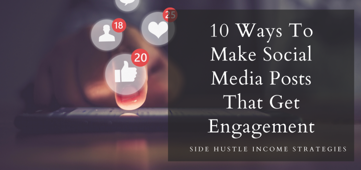 10-ways-to-make-social-meia-posts-that-get-engagement