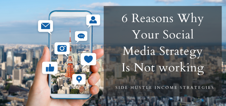 6-reasons-why-your-social-media-stratgey-is-not-working